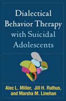 Dialectical Behavior Therapy with Suicidal Adolescents  9781593853839 Front Cover