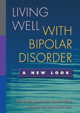 Living Well with Bipolar Disorder A New Look  9781593853853 Front Cover