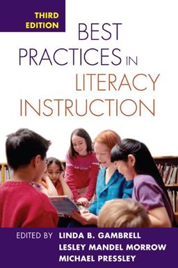 Best Practices in Literacy Instruction, Third Edition Best Practices in Literacy Instruction, Third Edition