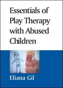 Essentials of Play Therapy with Abused Children