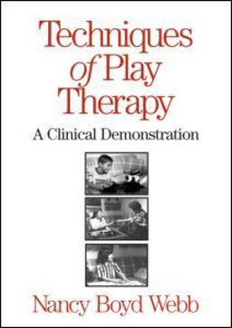 Techniques of Play Therapy A Clinical Demonstration  9781593854232 Front Cover