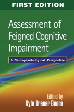 Assessment of Feigned Cognitive Impairment A Neuropsychological Perspective  9781593854645 Front Cover