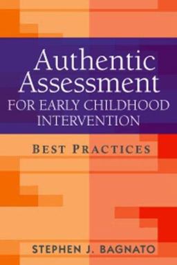 Authentic Assessment for Early Childhood Intervention Best Practices  9781593854744 Front Cover