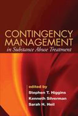 Contingency Management in Substance Abuse Treatment  9781593855710 Front Cover