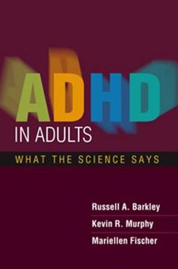 ADHD in Adults What the Science Says  9781593855864 Front Cover
