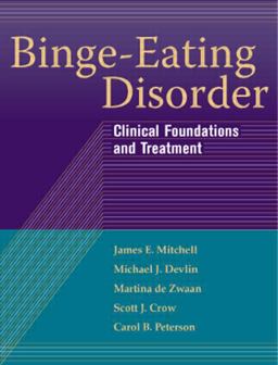 Binge-Eating Disorder Clinical Foundations and Treatment  9781593855949 Front Cover