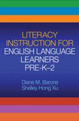 Literacy Instruction for English Language Learners Pre-K-2  9781593856021 Front Cover