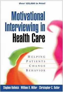 Motivational Interviewing in Health Care Helping Patients Change Behavior  9781593856120 Front Cover