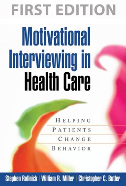 Motivational Interviewing in Health Care Helping Patients Change Behavior  9781593856137 Front Cover