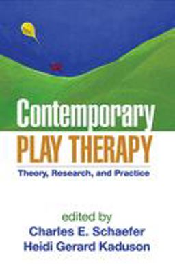 Contemporary Play Therapy Theory, Research, and Practice  9781593856335 Front Cover