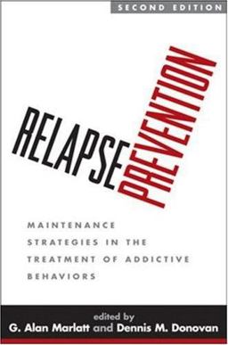 Relapse Prevention Maintenance Strategies in the Treatment of Addictive Behaviors 2nd 9781593856410 Front Cover