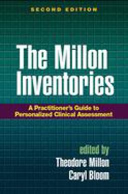 Millon Inventories A Practitioner's Guide to Personalized Clinical Assessment 2nd 9781593856748 Front Cover