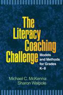 Literacy Coaching Challenge Models and Methods for Grades K-8  9781593857110 Front Cover