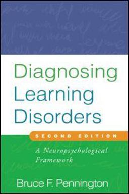 Diagnosing Learning Disorders, Second Edition A Neuropsychological Framework 2nd 9781593857141 Front Cover