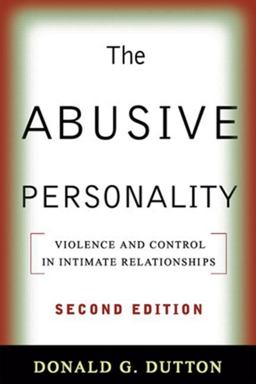 Abusive Personality Violence and Control in Intimate Relationships 2nd 9781593857172 Front Cover