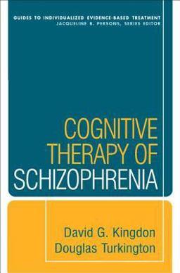 Cognitive Therapy of Schizophrenia  9781593858193 Front Cover