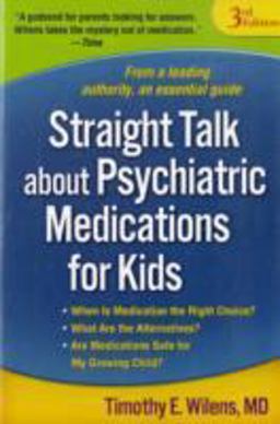 Straight Talk about Psychiatric Medications for Kids, Third Edition 3rd 9781593858421 Front Cover