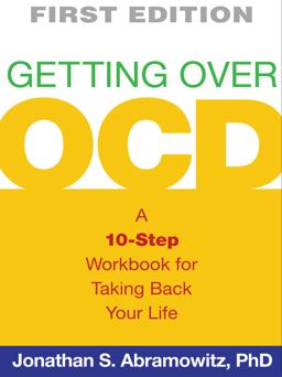 Getting over OCD A 10-Step Workbook for Taking Back Your Life  9781593859992 Front Cover