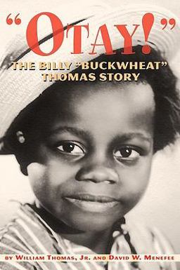 Otay! - the Billy Buckwheat Thomas Story