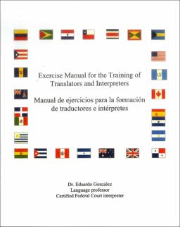 Exercise Manual for the Training of Translators and Interpretrs 3rd Edition 1st 9781593991517 Front Cover