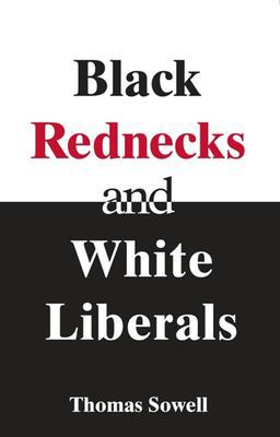 Black Rednecks and White Liberals  9781594031434 Front Cover