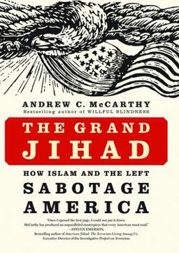Grand Jihad How Islam and the Left Sabotage America  9781594033773 Front Cover