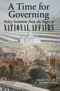 Time for Governing Policy Solutions from the Pages of National Affairs  9781594036576 Front Cover