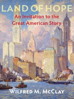 Land of Hope An Invitation to the Great American Story  9781594039379 Front Cover