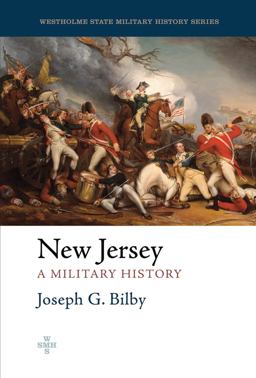 New Jersey A Military History  9781594162770 Front Cover