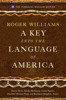 A Key into the language of America: The Tomaquag Museum Edition  9781594163142 Front Cover