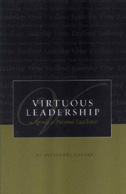VIRTUOUS LEADERSHIP 1st 2007 9781594170591 Front Cover