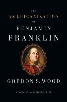Americanization of Benjamin Franklin  9781594200199 Front Cover