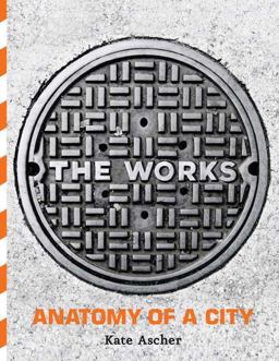 Works Anatomy of a City  9781594200717 Front Cover