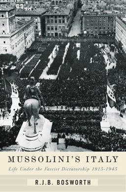 Mussolini's Italy Life under the Dictatorship, 1915-1945  9781594200786 Front Cover