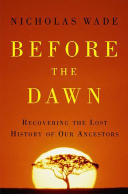 Before the Dawn Recovering the Lost History of Our Ancestors  9781594200793 Front Cover