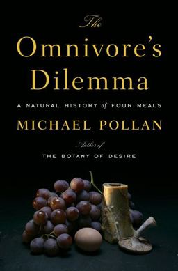 Omnivore's Dilemma A Natural History of Four Meals  9781594200823 Front Cover