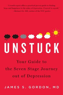 Unstuck Your Guide to the Seven-Stage Journey Out of Depression  9781594201660 Front Cover