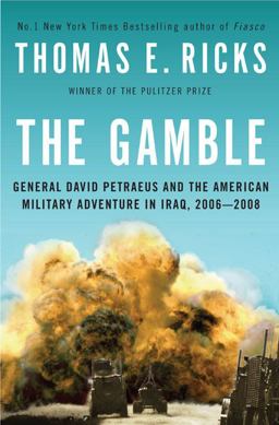 Gamble General David Petraeus and the American Military Adventure in Iraq, 2006-2008  9781594201974 Front Cover