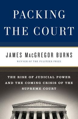 Packing the Court The Rise of Judicial Power and the Coming Crisis of the Supreme Court  9781594202193 Front Cover