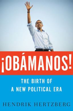 Obï¿½manos! The Birth of a New Political Era  9781594202360 Front Cover