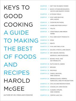 Keys to Good Cooking A Guide to Making the Best of Foods and Recipes  9781594202681 Front Cover