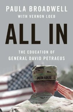 All In The Education of General David Petraeus  9781594203183 Front Cover