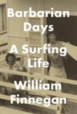 Barbarian Days A Surfing Life  9781594203473 Front Cover