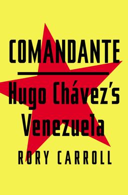 Comandante Hugo Chavez's Venezuela  9781594204579 Front Cover