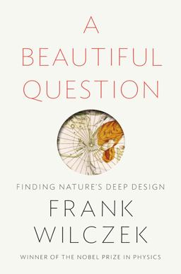Beautiful Question Finding Nature's Deep Design  9781594205262 Front Cover