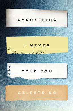 Everything I Never Told You A Novel  9781594205712 Front Cover