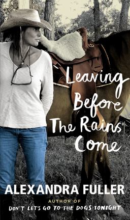Leaving Before the Rains Come  9781594205866 Front Cover