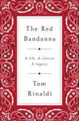 Red Bandanna A Life. a Choice. a Legacy  9781594206771 Front Cover