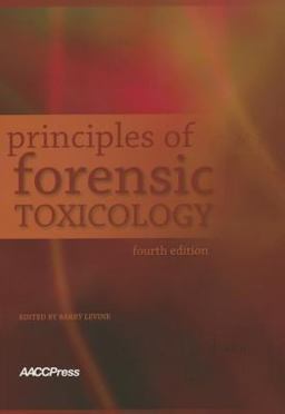 Principles of Forensic Toxicology  9781594251580 Front Cover