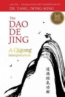 Dao de Jing A Qigong Interpretation  9781594396199 Front Cover